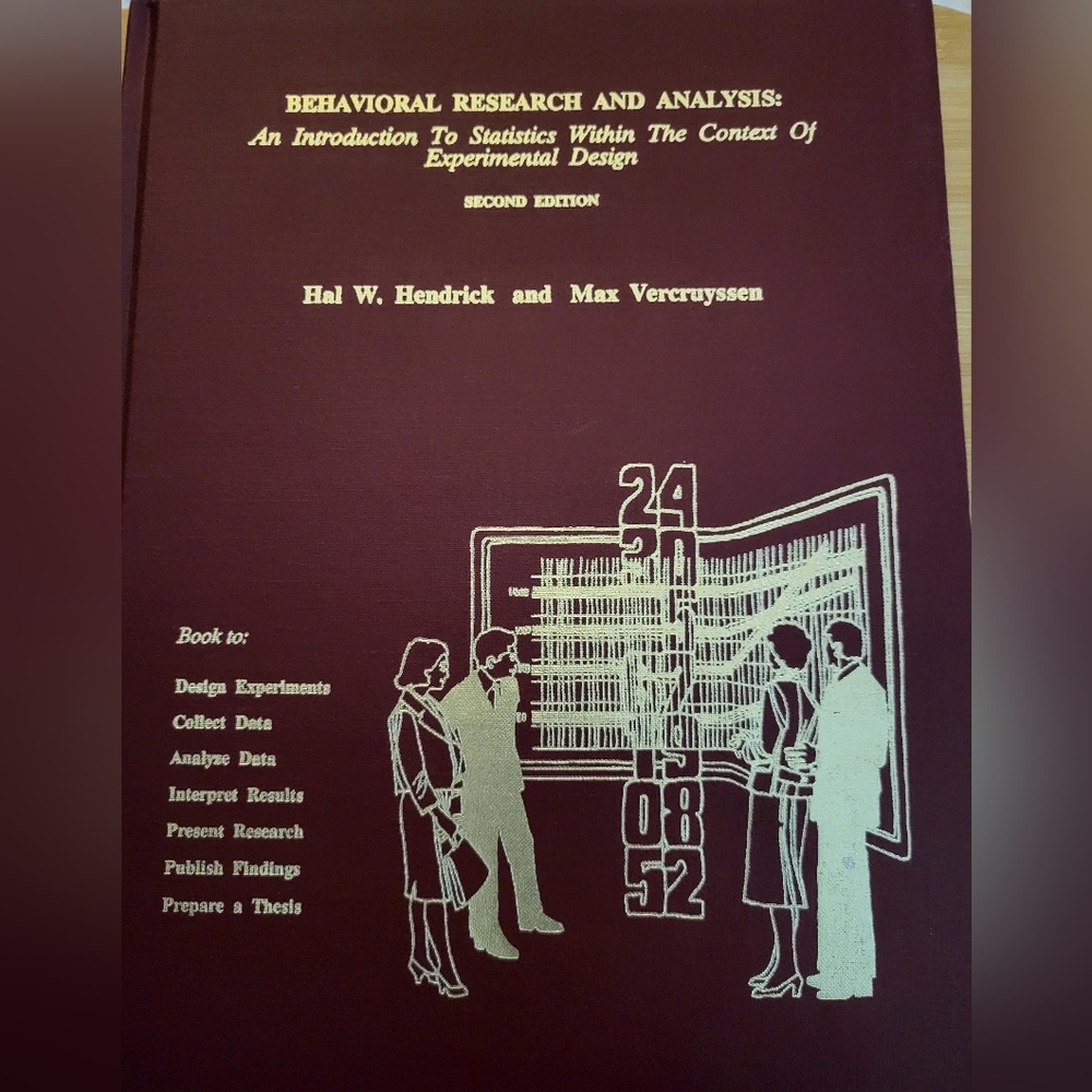 Hendrick H, Behavioral Research & Analysis: An Introduction to Statistics Withi